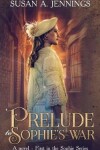 Book cover for Prelude to Sophie's War
