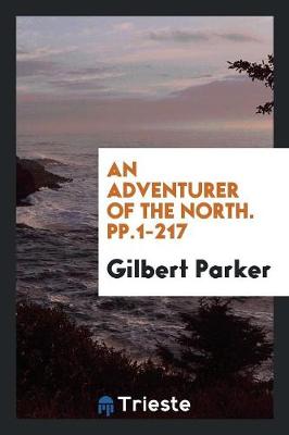 Book cover for An Adventurer of the North. Pp.1-217