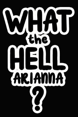 Book cover for What the Hell Arianna?