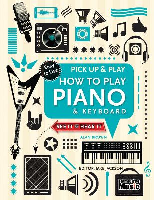 Cover of How to Play Piano & Keyboard (Pick Up & Play)