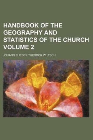 Cover of Handbook of the Geography and Statistics of the Church Volume 2