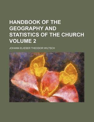 Book cover for Handbook of the Geography and Statistics of the Church Volume 2