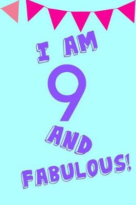 Book cover for I Am 9 and Fabulous!