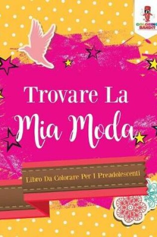 Cover of Trovare La Mia Moda