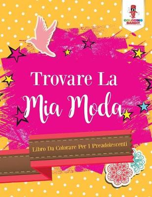 Book cover for Trovare La Mia Moda