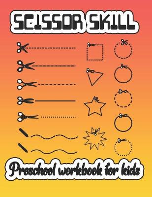 Book cover for Scissor Skills Preschool Workbook for Kids