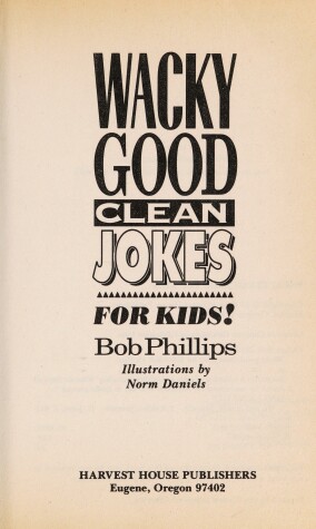 Book cover for Wacky Good Clean Jokes/Kids Phillips Bob