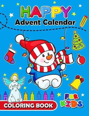 Book cover for Happy Advent Calendar Coloring Book for Kids