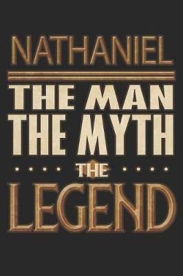 Book cover for Nathaniel The Man The Myth The Legend