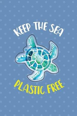 Book cover for Keep The Sea Plastic Free