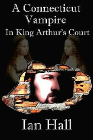 Cover of A Connecticut Vampire in King Arthur's Court