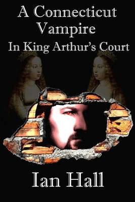 Book cover for A Connecticut Vampire in King Arthur's Court