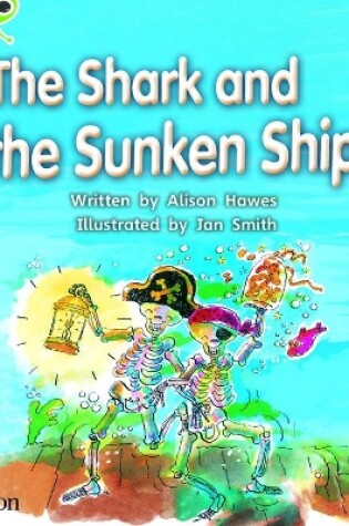 Cover of Bug Club Phonics - Phase 4 Unit 12: The Shark and the Sunken Ship