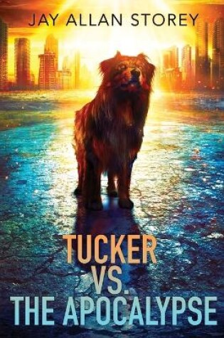 Cover of Tucker vs. the Apocalypse