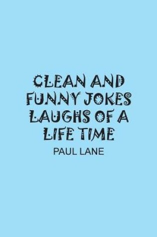 Cover of Clean and Funny Jokes Laughs of a Lifetime