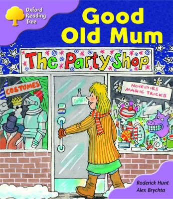 Book cover for Oxford Reading Tree: Stage 1+: Patterned Stories: Good Old Mum