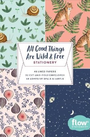 Cover of All Good Things Are Wild and Free Stationery