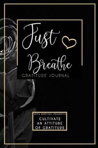 Cover of Just Breathe Gratitude Journal