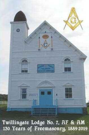 Cover of Twillingate Lodge No. 7, AF & AM