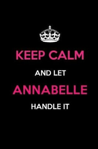 Cover of Keep Calm and Let Annabelle Handle It