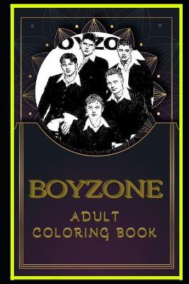 Book cover for Boyzone Adult Coloring Book