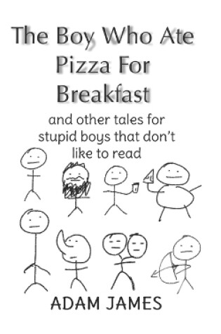 Cover of The Boy Who Ate Pizza For Breakast