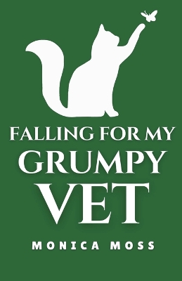 Book cover for Falling For My Grumpy Vet