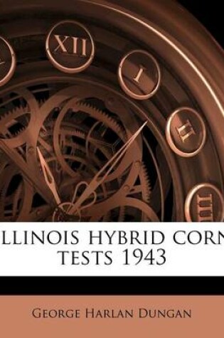 Cover of Illinois Hybrid Corn Tests 1943