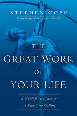 Book cover for The Great Work Of Your Life