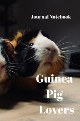 Cover of Guinea Pig Lovers Journal Notebook