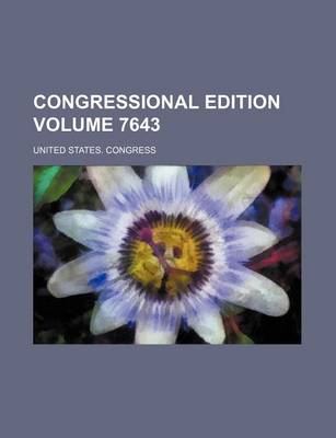 Book cover for Congressional Edition Volume 7643