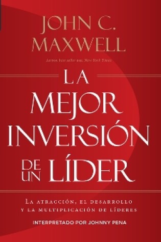 Cover of La Mejor Inversion de Un Lider (the Leader's Greatest Return)