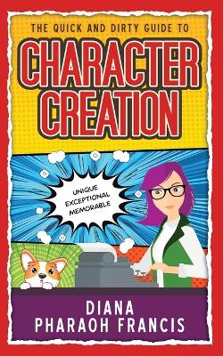 Book cover for The Quick and Dirty Guide to Character Creation