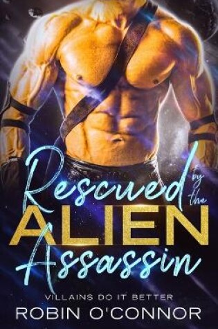 Cover of Rescued by the Alien Assassin