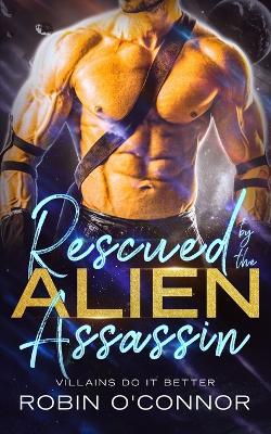 Book cover for Rescued by the Alien Assassin