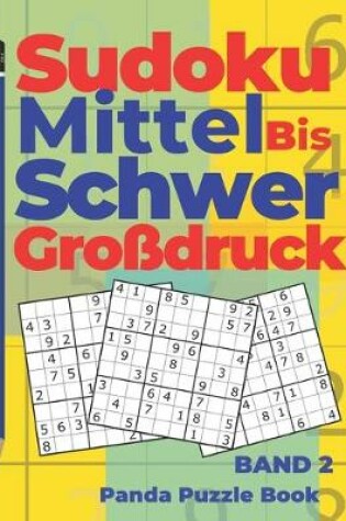 Cover of Sudoku Mittel bis Schwer Großdruck - Band 2