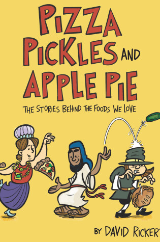 Cover of Pizza, Pickles, and Apple Pie