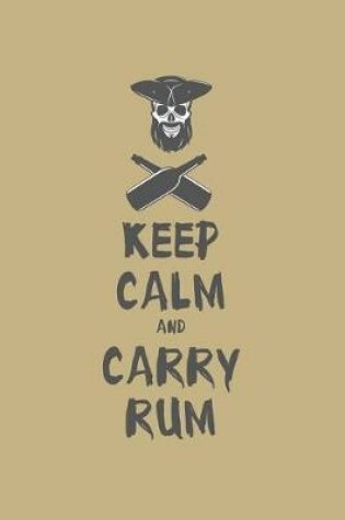 Cover of Keep Calm and Carry Rum