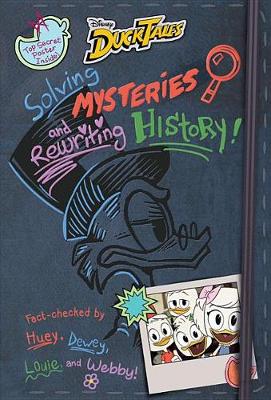 Book cover for Ducktales: Solving Mysteries and Rewriting History!