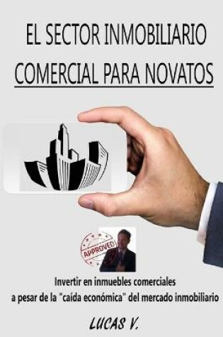 Cover of El Sector Inmobiliario Comercial Para Novatos