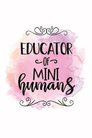 Cover of Educator of mini humans