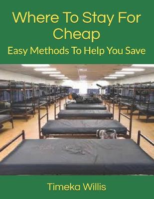 Book cover for Where To Stay For Cheap