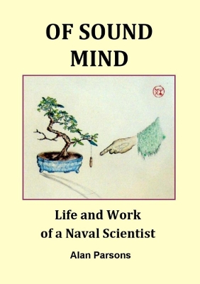 Book cover for Of Sound Mind: Life and Work of a Naval Scientist