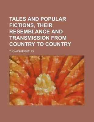 Book cover for Tales and Popular Fictions, Their Resemblance and Transmission from Country to Country