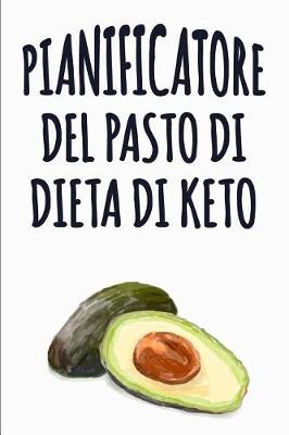 Book cover for Pianificatore del Pasto di Dieta di Keto