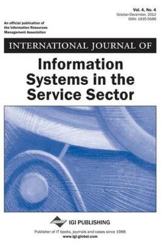 Cover of International Journal of Information Systems in the Service Sector, Vol 4 ISS 4