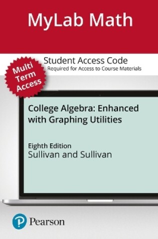 Cover of Mylab Math with Pearson Etext -- Standalone Access Card -- For College Algebra Enhanced with Graphig Utilities -- 24 Months