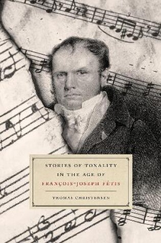 Cover of Stories of Tonality in the Age of Francois-joseph Fetis