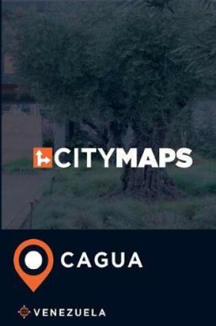 Cover of City Maps Cagua Venezuela