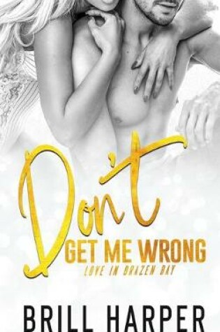 Cover of Don't Get Me Wrong